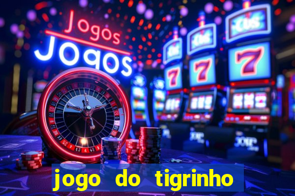 jogo do tigrinho casa chinesa